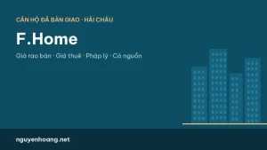 Căn hộ FHome Đà Nẵng (F.Home): giá rao bán, giá thuê và pháp lý