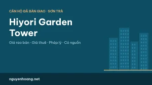 Căn hộ Hiyori Đà Nẵng (Hiyori Garden Tower): giá rao bán, giá thuê và pháp lý