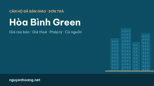 Căn hộ Golden Bay Đà Nẵng (Hòa Bình Green): giá rao bán, giá thuê và pháp lý