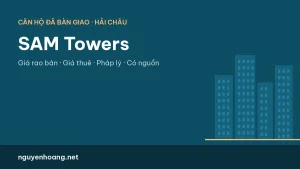 Căn hộ SAM Towers Đà Nẵng: giá rao bán, giá thuê và pháp lý