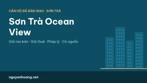 Chung cư Sơn Trà Ocean View (The Summit) Đà Nẵng: giá rao bán, giá thuê và pháp lý