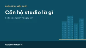 Căn hộ studio là gì? Diện tích tối thiểu, pháp lý và studio ở Đà Nẵng