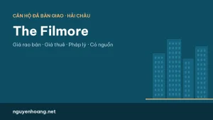 Căn hộ The Filmore Đà Nẵng: giá rao bán, giá thuê và pháp lý