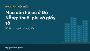 Mua căn hộ cũ ở Đà Nẵng: thuế, phí và giấy tờ cần kiểm tra