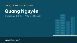 Chung cư Quang Nguyễn Đà Nẵng: giá rao bán, giá thuê và pháp lý