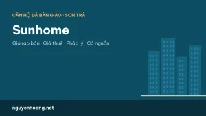 Chung cư Sunhome Đà Nẵng: nhà ở xã hội An Hòa, giá và mở bán